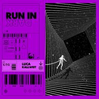 Luca Kallweit - RUN IN THE DARK