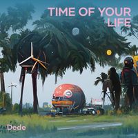 Dede - Time of Your Life