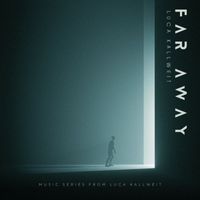 Luca Kallweit - FAR AWAY