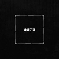 Ney - Adore You (Explicit)