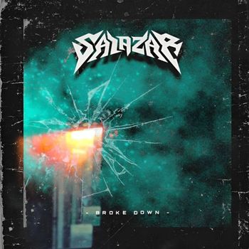 SALAZAR - BROKE DOWN (Explicit)