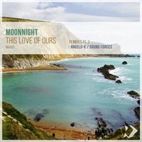 Moonnight - This Love of Ours: Remixes, Pt. 3