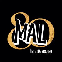 Mal - I'm Still Singing