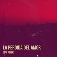 Dean Peters - La Perdida Del Amor