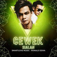 SmartLove Music & Ronald Dewa - Cewek Sialan (Explicit)