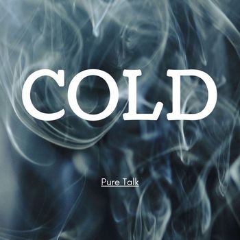Cold - Pure Talk