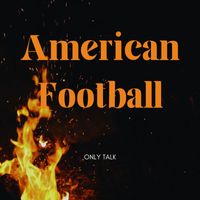 American Football - Only Talk