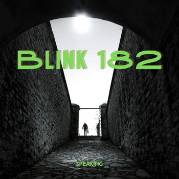 Blink 182 - Speaking