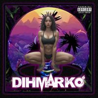 DIHMARKO - All Around The World (Explicit)