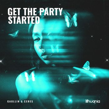 Gaullin & Ceres - Get The Party Started
