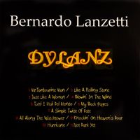 Bernardo Lanzetti - Dylanz