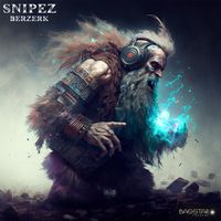 Snipez - Berzerk
