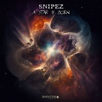 Snipez - A Star Is Born