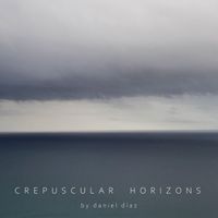 Daniel Diaz - Crepuscular Horizons