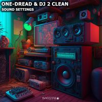 One-Dread, DJ 2 Clean - Sound Settings
