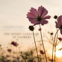 Andreu Jacob - The secret language of flowers