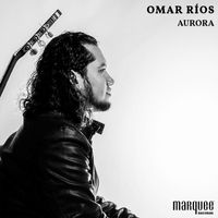 Omar Ríos - Aurora