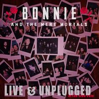 Bonnie & the Mere Mortals - Live & Unplugged at the Club Cafe (Deluxe Edition)