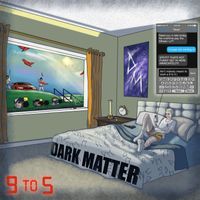Dark Matter - 9 to 5