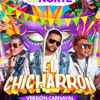 El Norte - El Chicharron (Version Carnaval)