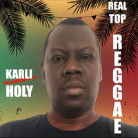 Karli Holy - Real Top Reggae