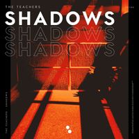 The Teachers - Shadows