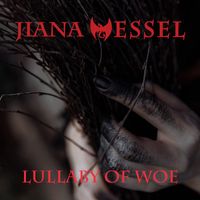 Jiana Wessel - Lullaby Of Woe