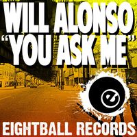 Will Alonso - You Ask Me