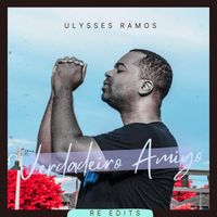 Ulysses Ramos - Verdadeiro Amigo