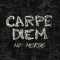 Carpe Diem - No Merge