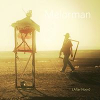 Melorman - After Noon