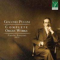 Paolo Bottini - Giacomo Puccini: Complete Organ Works