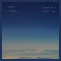 Eleanor Arroway - Dreamers Dilemma
