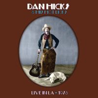 Dan Hicks & His Hot Licks - Hot Licks (Live in LA, 1973)