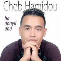 Cheb Hamidou - ha dbayli ana