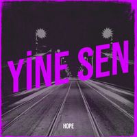 Hope - Yine Sen