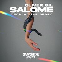 Oliver Gil - Salome (Tech House Remix)