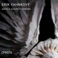 Erik Yahnkovf - Angels Against Demons EP