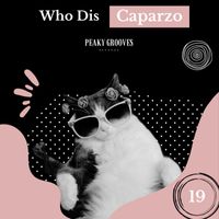 Caparzo - Who Dis
