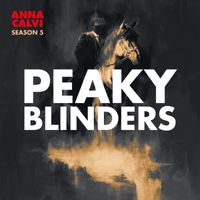 Anna Calvi - Peaky Blinders: Season 5 (Original Score)