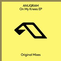 ANUQRAM - On My Knees EP