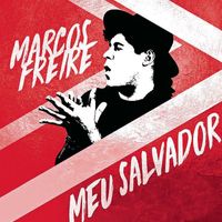Marcos Freire - Meu Salvador