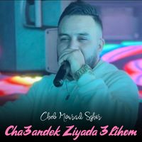Cheb Mourad Sghir - Cha3andek Ziyada 3lihoum
