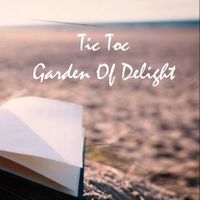 Garden Of Delight - Tic Toc