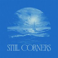 Still Corners - Crystal Blue