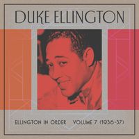 Duke Ellington - Ellington In Order, Volume 7 (1936-37)