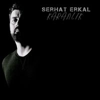 Serhat Erkal - Karanlık