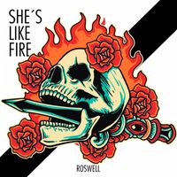 Roswell - She´s Like Fire