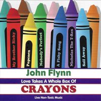 John Flynn - Love Takes a Whole Box of Crayons (Live)