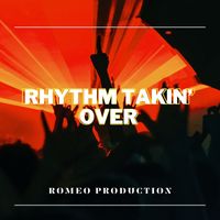 Romeo - Rhythm Takin Over